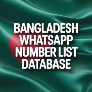 Bangladesh WhatsApp Number List Database