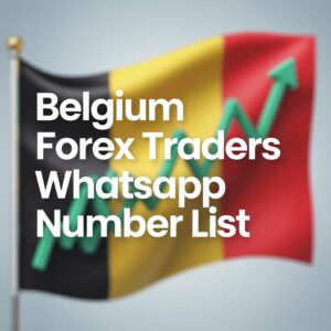 Belgium Forex Traders WhatsApp Number List