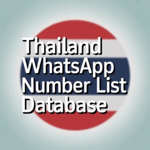 Thailand WhatsApp Number List Database