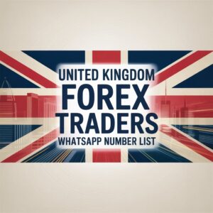 United Kingdom Forex Traders WhatsApp Number List