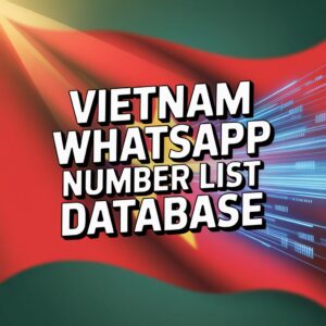 Vietnam WhatsApp Number List Database